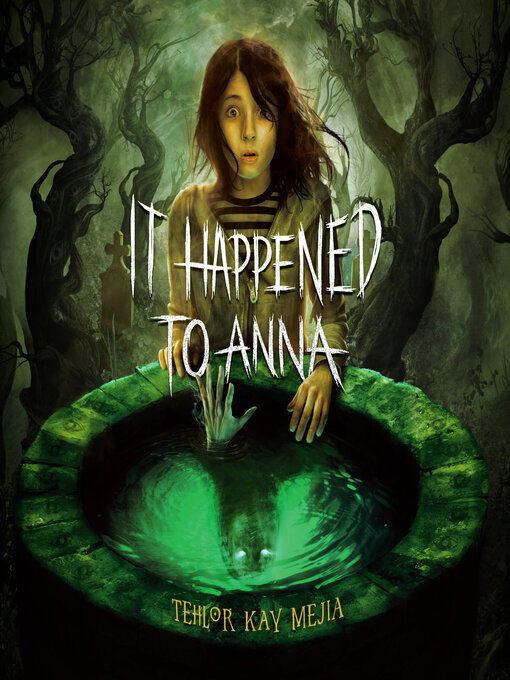 Title details for It Happened to Anna by Tehlor Kay Mejia - Available